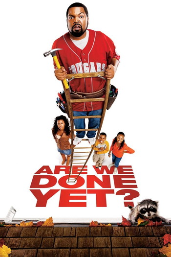 Poster for the movie «Are We Done Yet?»