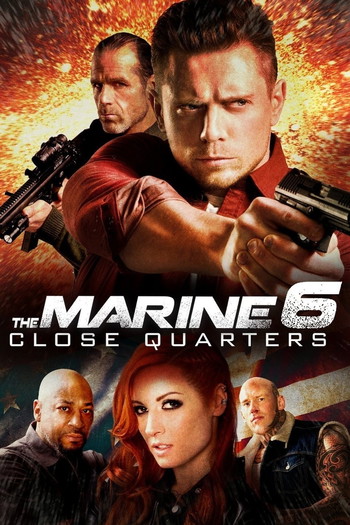 Poster for the movie «The Marine 6: Close Quarters»