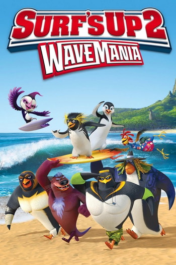 Poster for the movie «Surf's Up 2: WaveMania»