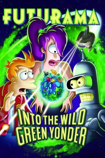 Poster for the movie «Futurama: Into the Wild Green Yonder»