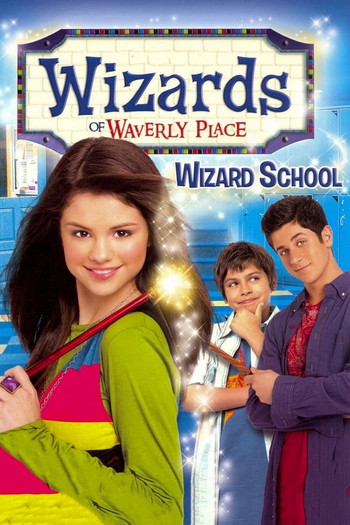 Poster for the movie «Wizards of Waverly Place: Wizard School»