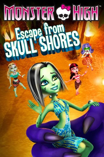 Poster for the movie «Monster High: Escape from Skull Shores»