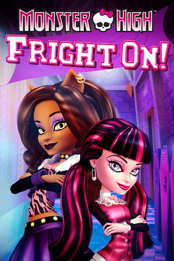 Poster for the movie «Monster High: Fright On!»