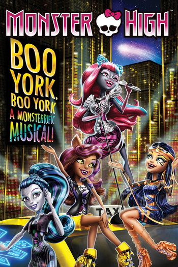 Poster for the movie «Monster High: Boo York, Boo York»