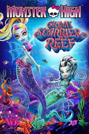 Poster for the movie «Monster High: Great Scarrier Reef»