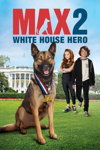 Poster for the movie «Max 2: White House Hero»