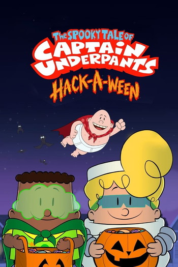 Poster for the movie «The Spooky Tale of Captain Underpants Hack-a-ween»