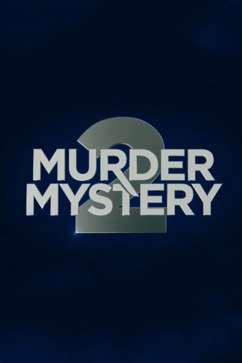 Poster for the movie «Murder Mystery 2»