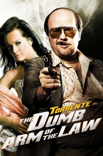 Poster for the movie «Torrente, the Dumb Arm of the Law»