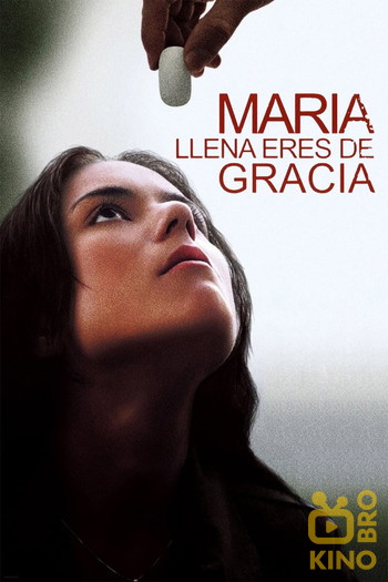 Постер до фільму «María, llena eres de gracia»