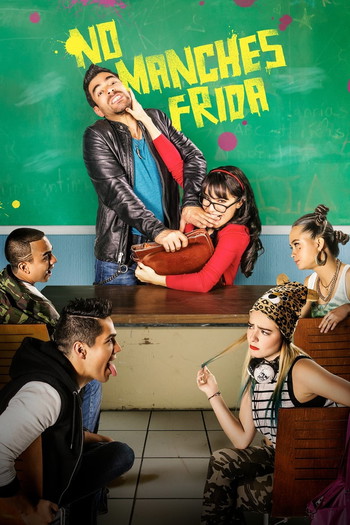 Poster for the movie «No Manches Frida»