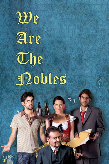 Poster for the movie «We Are the Nobles»