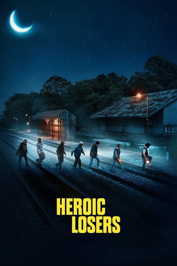 Poster for the movie «Heroic Losers»