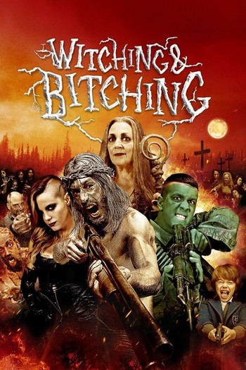 Poster for the movie «Witching & Bitching»