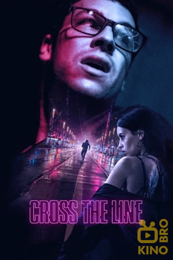 Poster for the movie «Cross the Line»