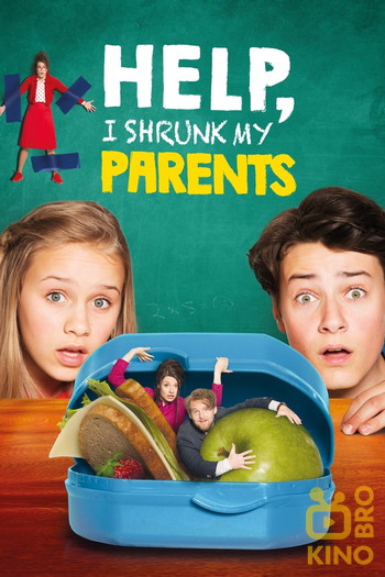 Poster for the movie «Help, I Shrunk My Parents»