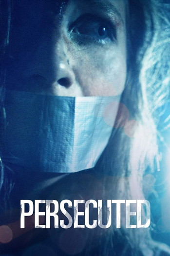 Poster for the movie «Persecuted»