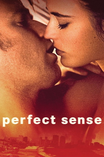 Poster for the movie «Perfect Sense»