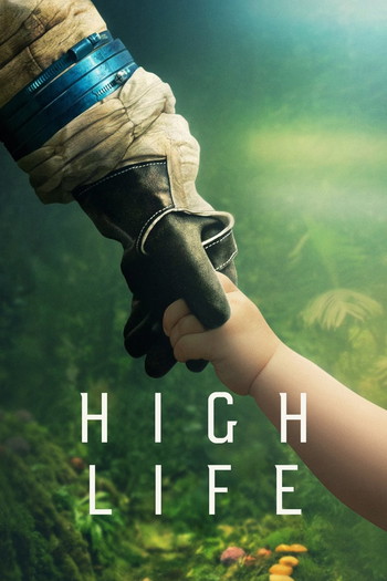 Poster for the movie «High Life»