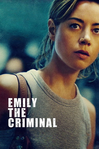 Poster for the movie «Emily the Criminal»