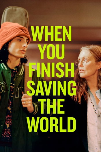 Poster for the movie «When You Finish Saving the World»