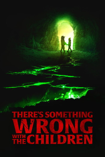 Poster for the movie «There's Something Wrong with the Children»