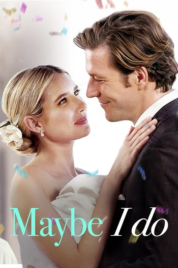 Poster for the movie «Maybe I Do»