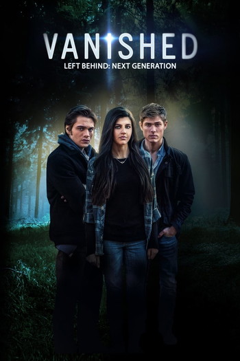 Poster for the movie «Left Behind: Vanished - Next Generation»