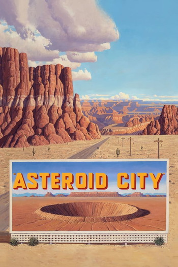 Poster for the movie «Asteroid City»