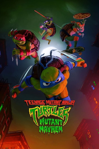 Poster for the movie «Teenage Mutant Ninja Turtles: Mutant Mayhem»