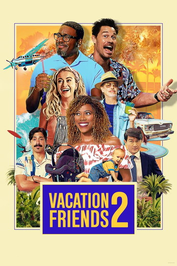 Poster for the movie «Vacation Friends 2»