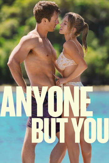 Poster for the movie «Anyone But You»