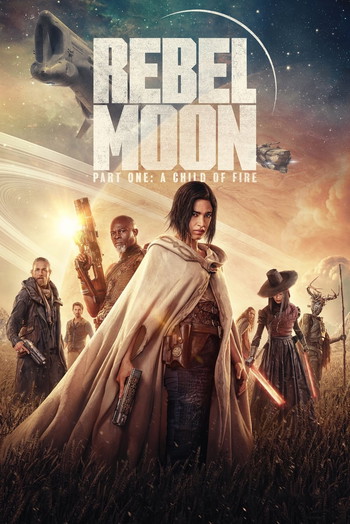 Poster for the movie «Rebel Moon - Part One: A Child of Fire»