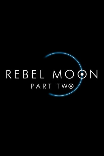 Poster for the movie «Rebel Moon - Part Two: The Scargiver»