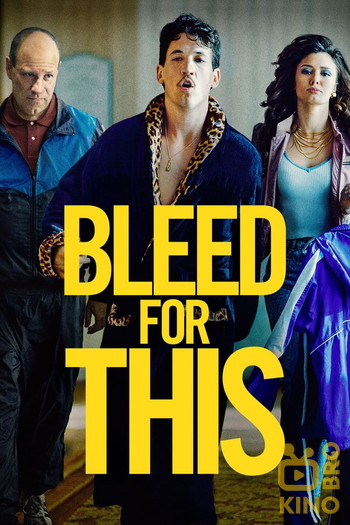 Poster for the movie «Bleed for This»