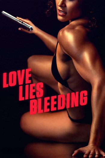 Poster for the movie «Love Lies Bleeding»