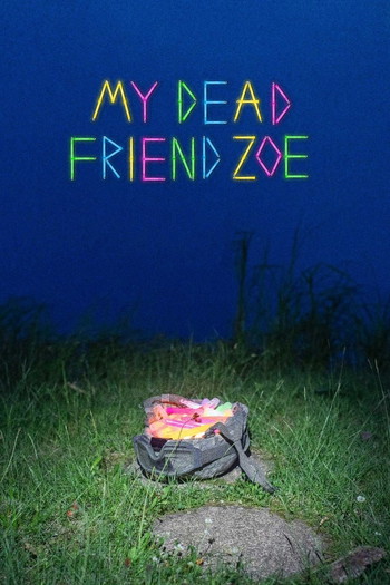 Poster for the movie «My Dead Friend Zoe»