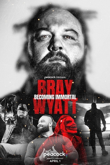 Poster for the movie «Bray Wyatt: Becoming Immortal»