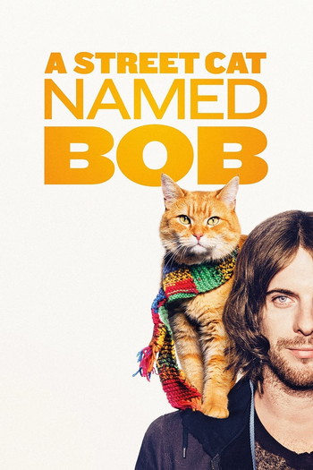 Poster for the movie «A Street Cat Named Bob»