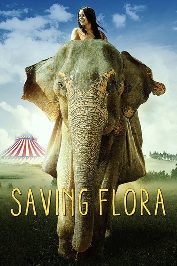 Poster for the movie «Saving Flora»