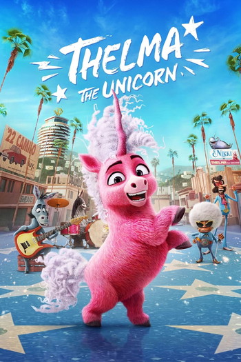 Poster for the movie «Thelma the Unicorn»