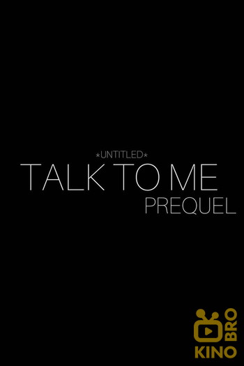 Poster for the movie «Untitled Talk to Me Prequel»