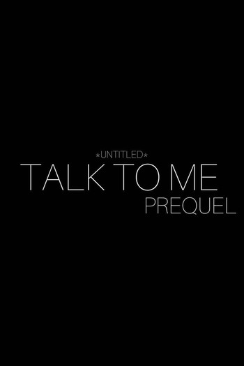 Постер до фільму «Untitled Talk to Me Prequel»