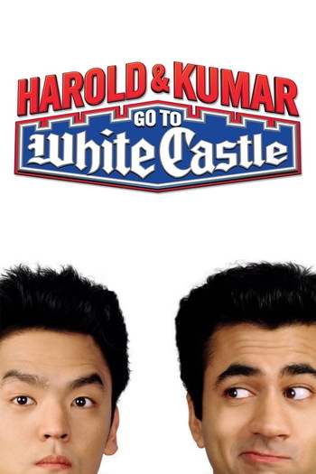 Poster for the movie «Harold & Kumar Go to White Castle»