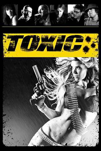 Poster for the movie «Toxic»