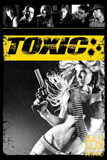 Постер до фільму «Toxic»