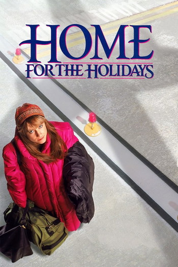 Poster for the movie «Home for the Holidays»