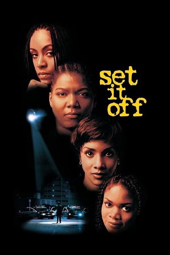 Poster for the movie «Set It Off»