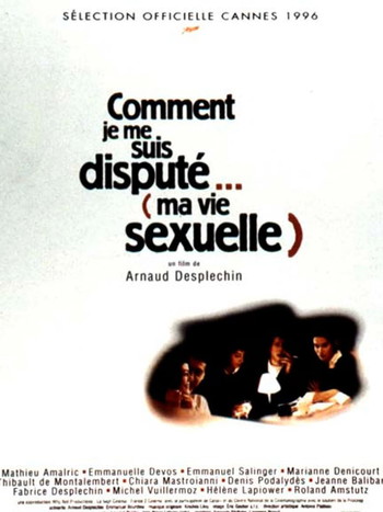 Постер к фильму «Comment je me suis disputé... (ma vie sexuelle)»