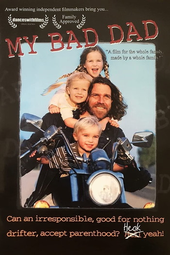 Poster for the movie «My Bad Dad»